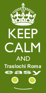 Keep Calm and Traslochi Roma Easy
